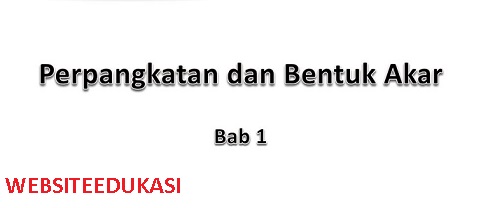 Materi Matematika Kelas 9 - Perpangkatan dan Bentuk Akar Materi Matematika Kelas 9 - Perpangkatan dan Bentuk Akar