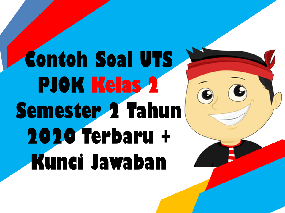 soal uts pjok kelas 2 sd