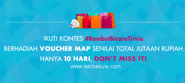 Kuis #RambutBicaraTrivia Berhadiah Voucher MAP Total 2 JUTA