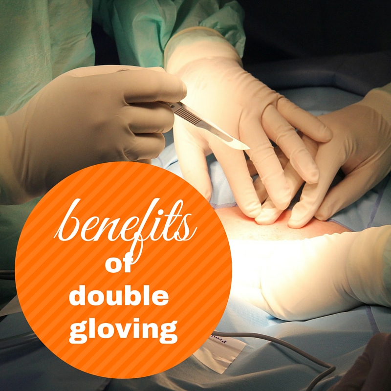 Healthcare Compliance Solutions, Inc. Double Gloving Can Protect You