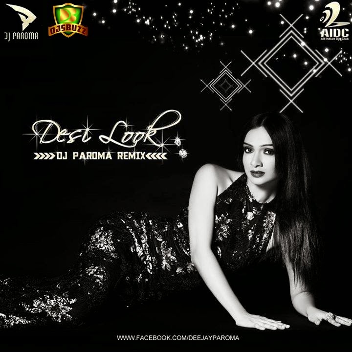 Desi Look – Kanika Kapoor Ft. Sunny Leone (DJ Paroma Remix)