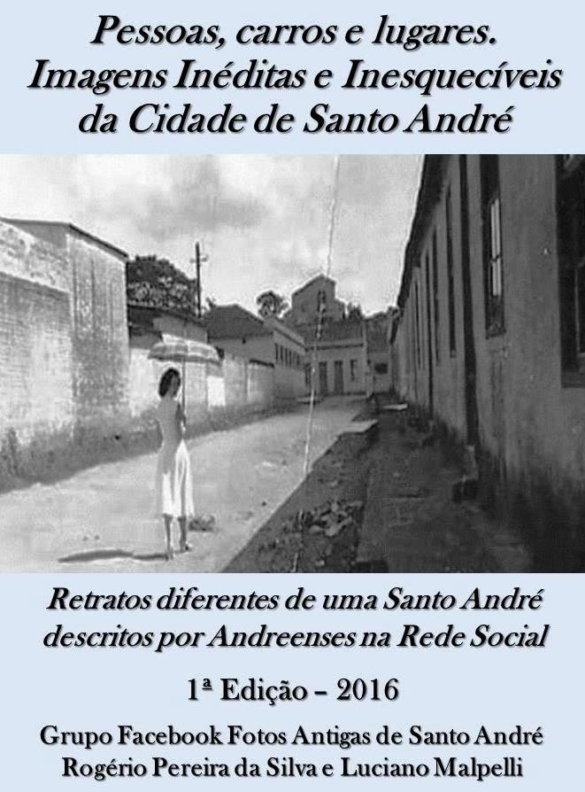 Livro Fotos Antigas Santo André 1ª Edição