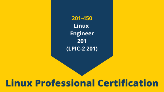201-450: Linux Engineer - 201 (LPIC-2 201)