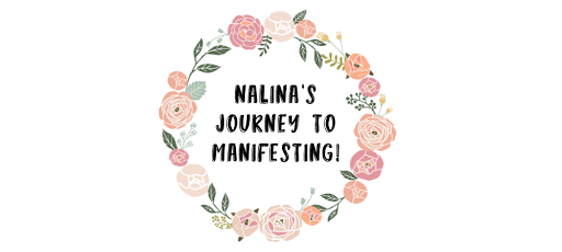 Nalina's Journey To Manifesting!