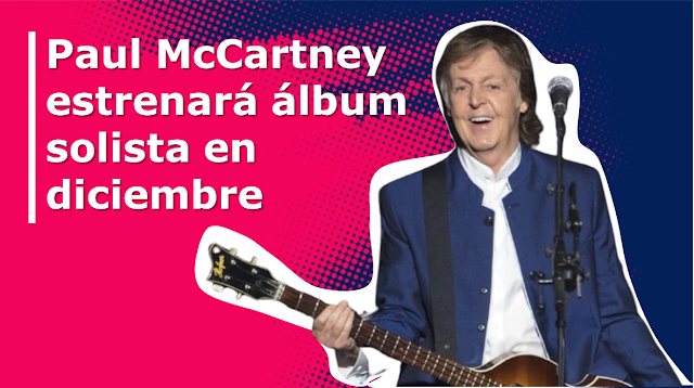  Paul McCartney estrenará álbum solista en diciembre
