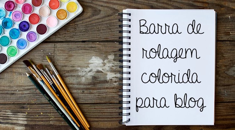Barra de rolagem colorida para blog Barra de navegação colorida no blog