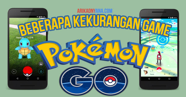 4 Kekurangan Game Pokemon Go Yang Jarang Diketahui