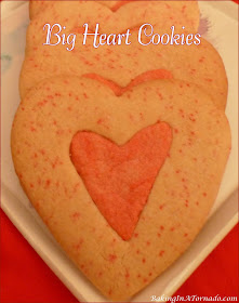 Big Heart Cookies aren’t just for Valentine’s Day, share them with the ones you love on any occasion. | Recipe developed by www.BakingInATornado.com | #recipe #cookies