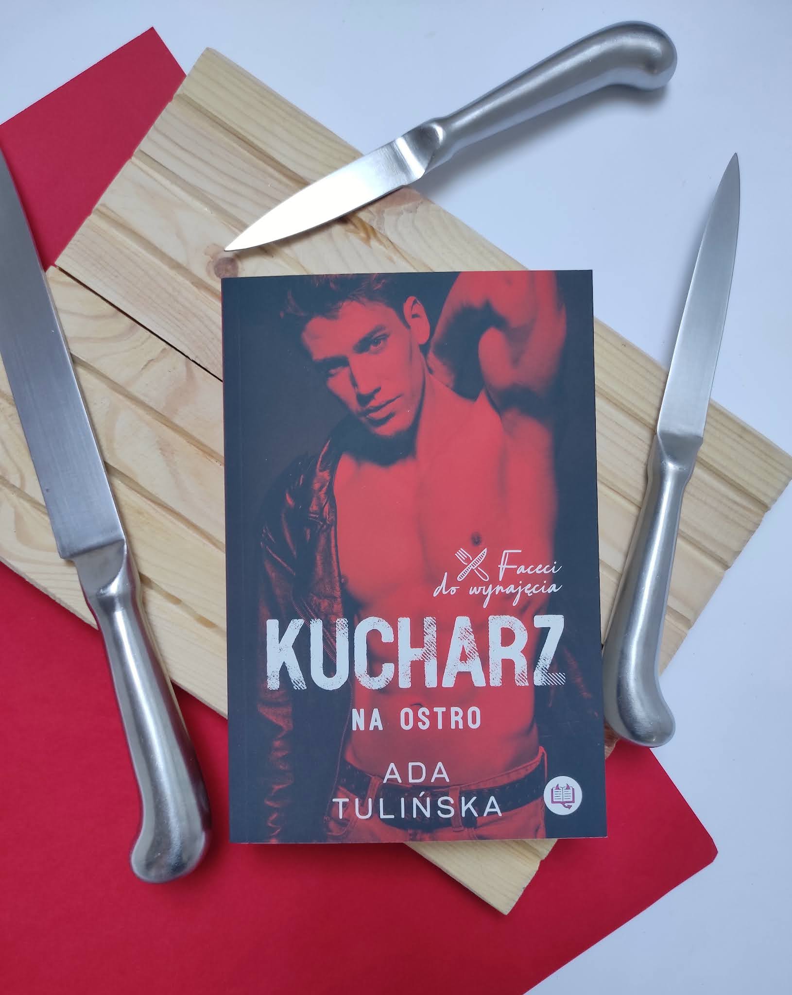 "Kucharz. Na ostro." Ada Tulińska - recenzja - Tania Książka