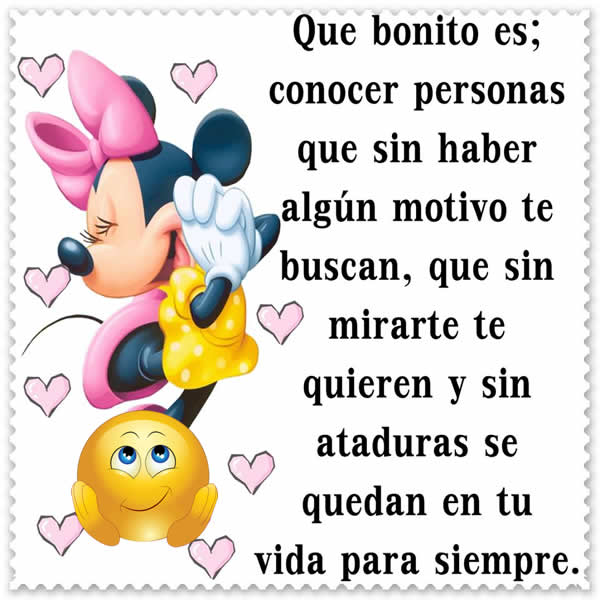 que bonito conocer personas como tu