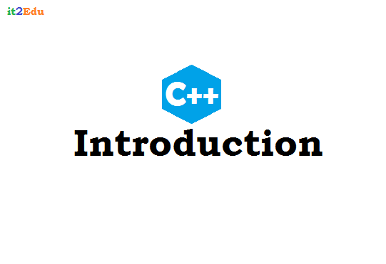 01. Introduction of C++ | IndianTechnoEra - IndianTechnoEra