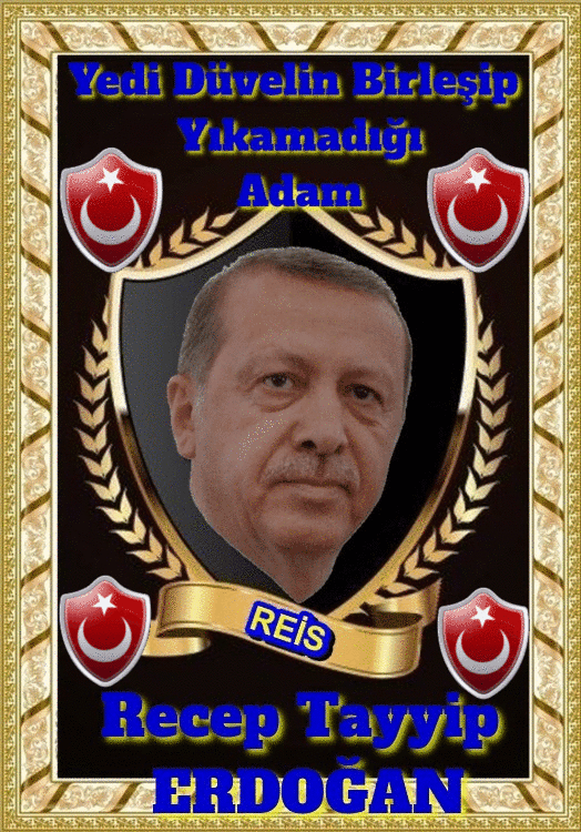 Resim ve Gif Dünyası: REİS, RTE, RECEP TAYYİP ERDOĞAN