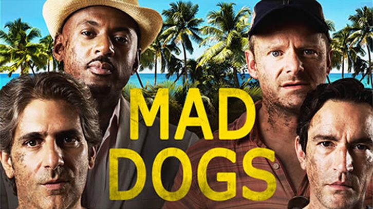 Mad Dogs (USA) - Season 1 - Open Discussoon Thread + POLL