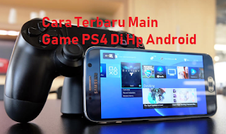 Aplikasi Terbaik Cara Main Game PS4 Di Hp Android 100% Work Aplikasi Terbaik Cara Main Game PS4 Di Hp Android 100% Work
