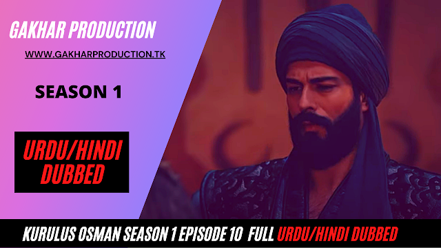 Kurulus Osman season 1 Episode 10 full in urdu dubbing | Kurulus Osman ghazi episode 10 by geo