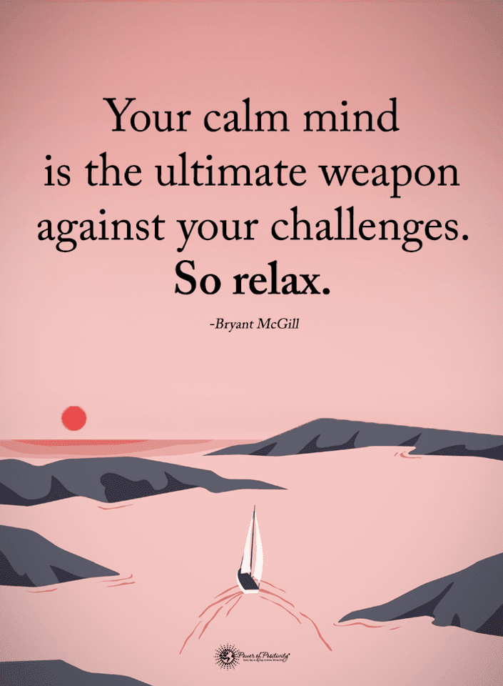 Quotes Your Calm Mind Is The Ultimate Weapon Against Your Challenges Beauteous Calm Quotes Quotes Your Calm Mind Is The Ultimate Weapon Against Your Challenges Beauteous Calm Quotes