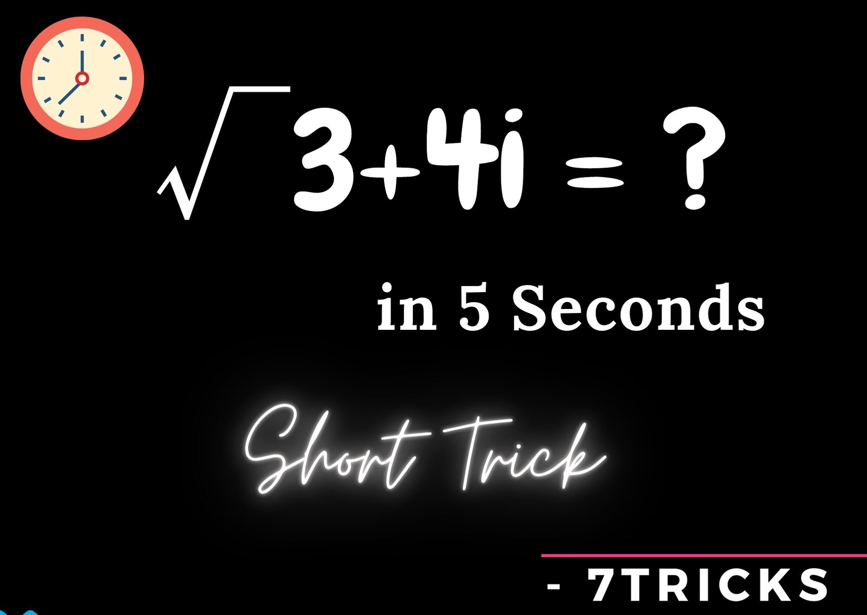 Square Root of complex Number [Short Trick] - 19tricks