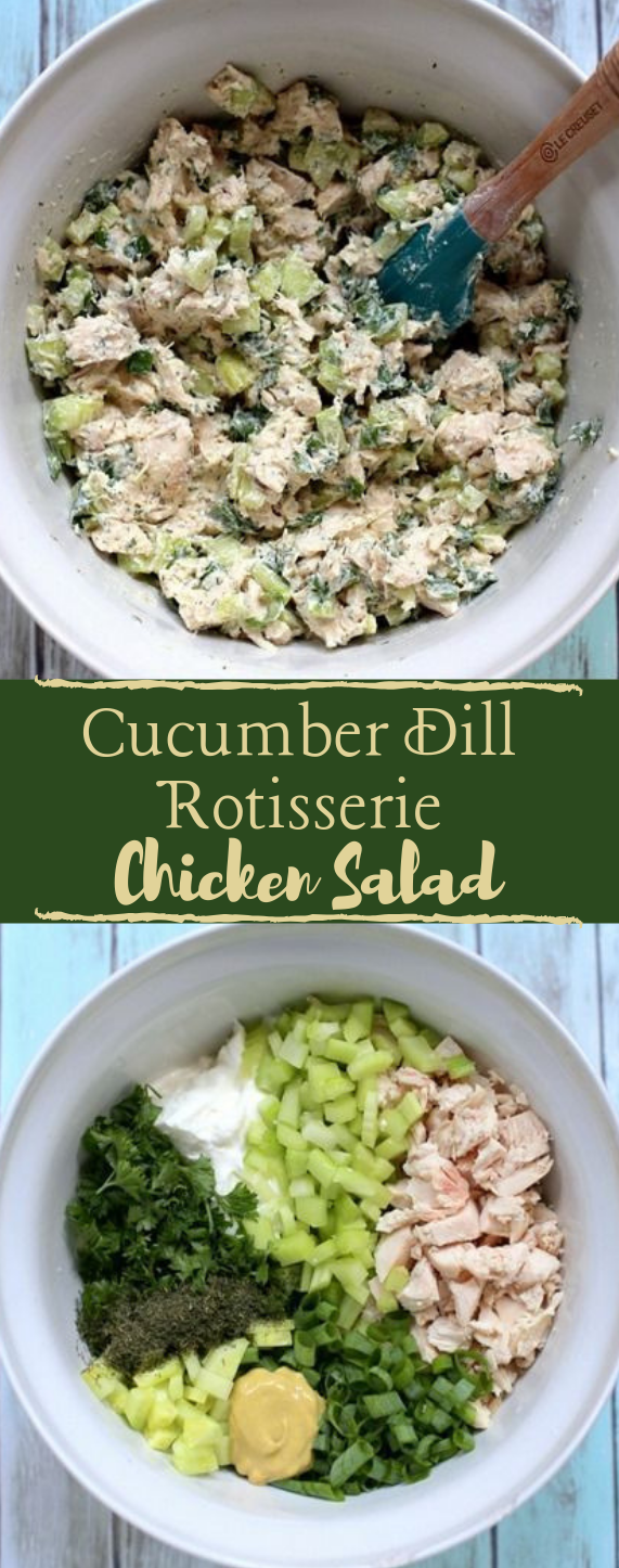 CUCUMBER DILL ROTISSERIE CHICKEN SALAD #salad #cucumber #diet #healthy #vegetarian 