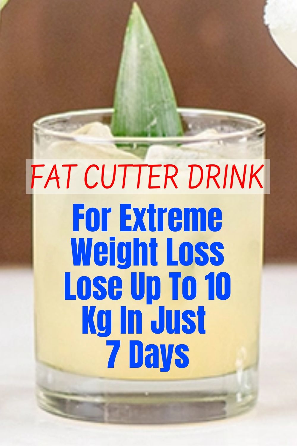 Fat Cutter Drink For Extreme WeightLoss; Lose Up To 10 Kg In Just 7