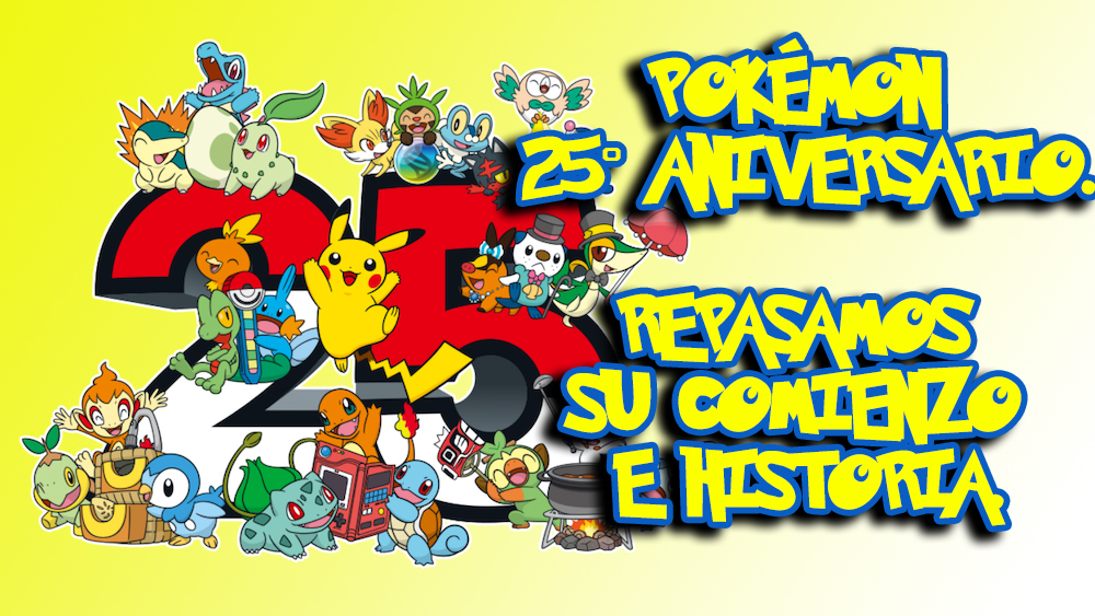 Pokémon 25° aniversario. Repasamos su comienzo e historia.