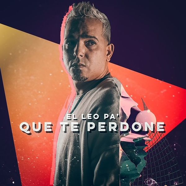 El Leo Pa’ – Que Te Perdone (Single) 2020