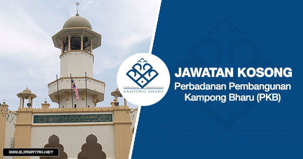 jawatan kosong terbaru Perbadanan Pembangunan Kampong Bharu (PKB) 2020