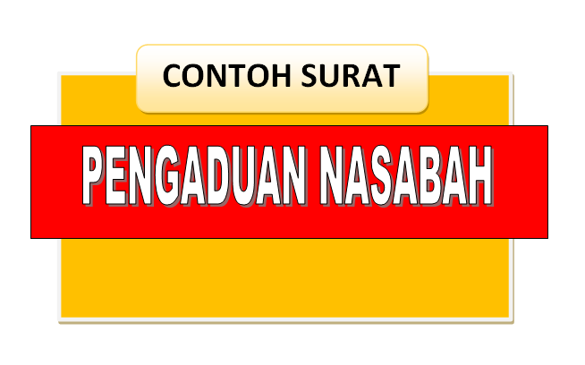 Ilmu Pengetahuan 1 Contoh Dan Cara Surat Pengaduan Nasabah Bank Yang Baik Dan Benar