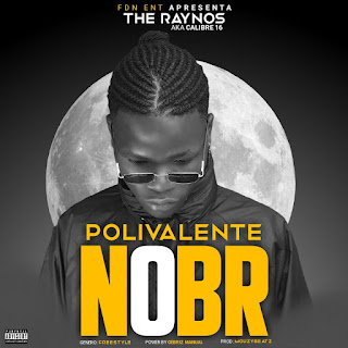 The Raynos (Calibre 16) - Polivalente NOBR  (Number 1 Best Rapper)