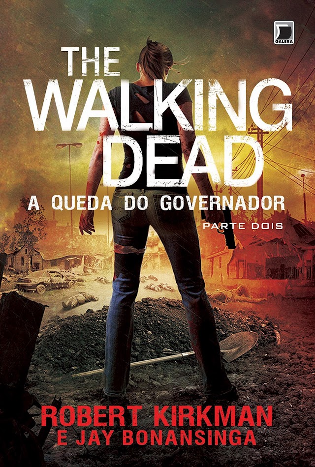 Resenha | The Walking Dead: A Queda do Governador II de Robert Kirkman e Jay Bonansinga