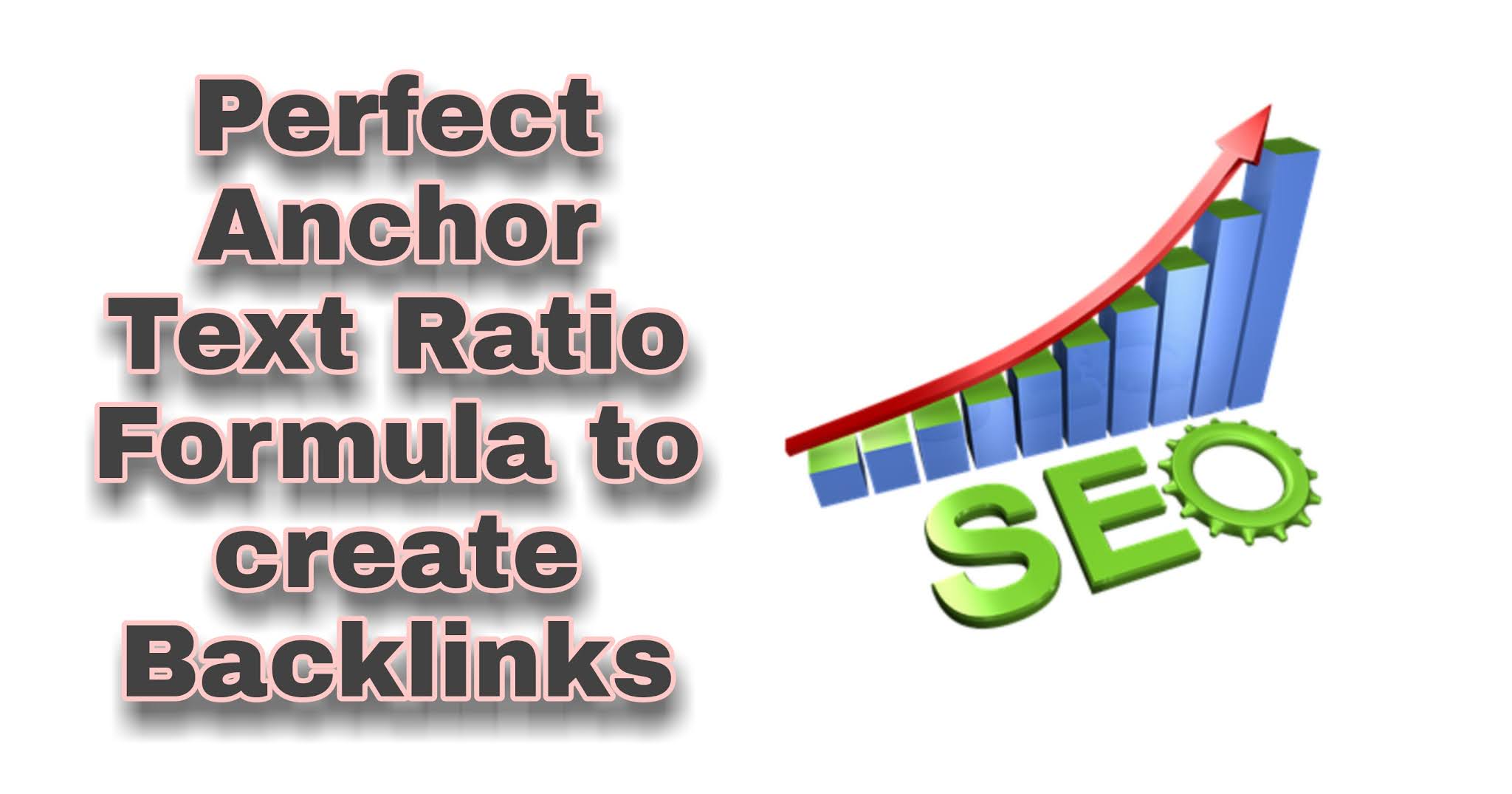 Perfect anchor Text Ratio Formula to create Backlinks