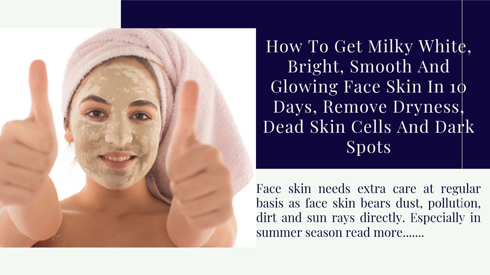 How To Get Milky White, Bright, Smooth And Glowing Face Skin In 10 Days