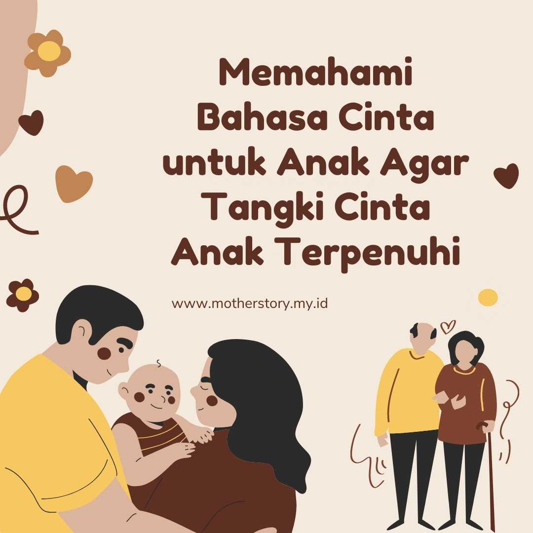 Memahami Bahasa Cinta untuk Anak Agar Tangki Cinta Anak Terpenuhi