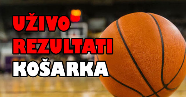 Košarka rezultati uživo Košarka rezultati uživo