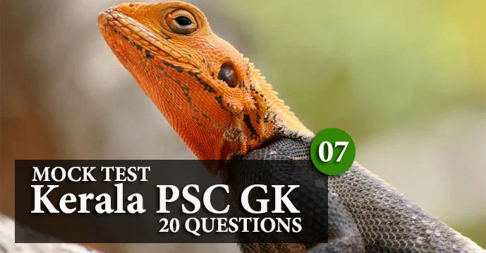 Kerala PSC GK | 20 Question Mock Test | Set - 7