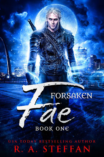 Forsaken fae | Forsaken fae #1 | R.A. Steffan Forsaken fae | Forsaken fae #1 | R.A. Steffan