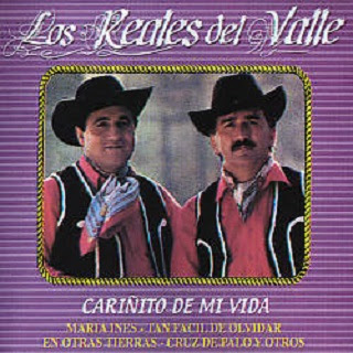 los reales del valle cariñito de mi vida