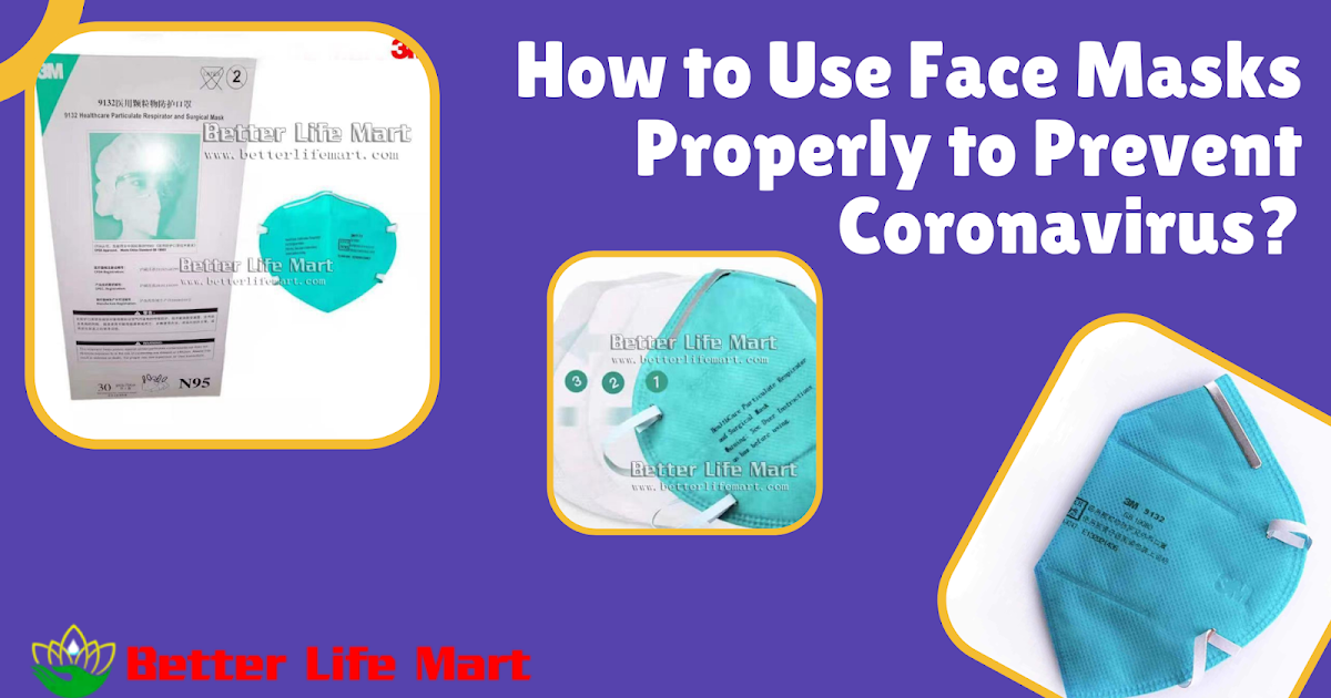 How to Use Face Masks Properly to Prevent Coronavirus?