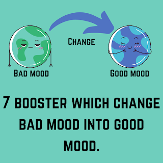 7 booster which change bad mood into good mood.