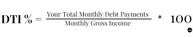 The debt-to-income ratio formula.