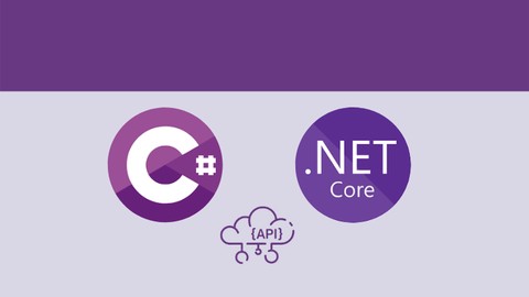 ASP.NET CORE and C# REST API With Real World Projects ASP.NET CORE and C# REST API With Real World Projects