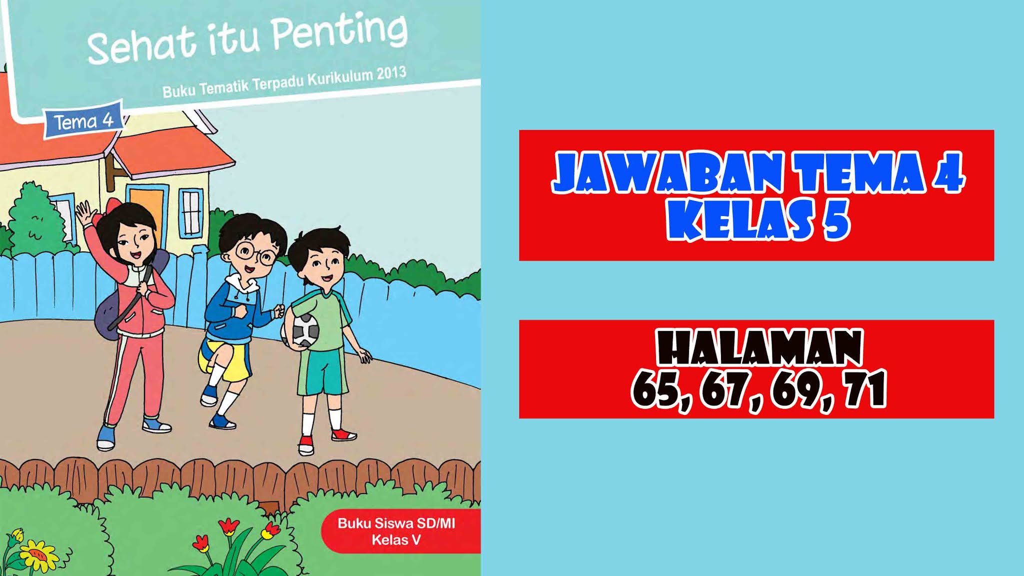 Kunci Jawaban Buku Siswa Tema 4 Kelas 5 Halaman 65 67 69 71 72 - Sanjayaops