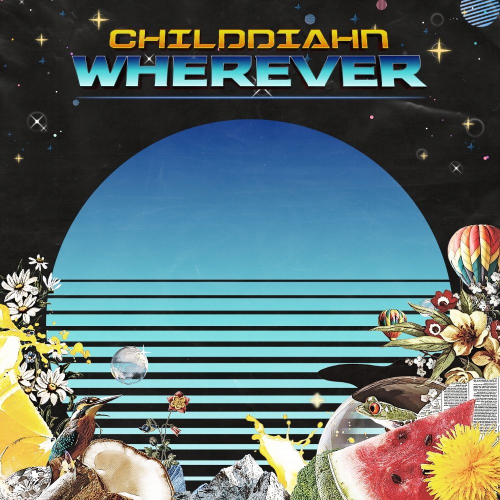 CHILDDIAHN – Wherever – Single