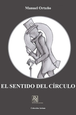 Promoción de libros: El sentido del círculo de Manuel Ortuño (RUIZ DE ALOZA EDITORES, 2015)