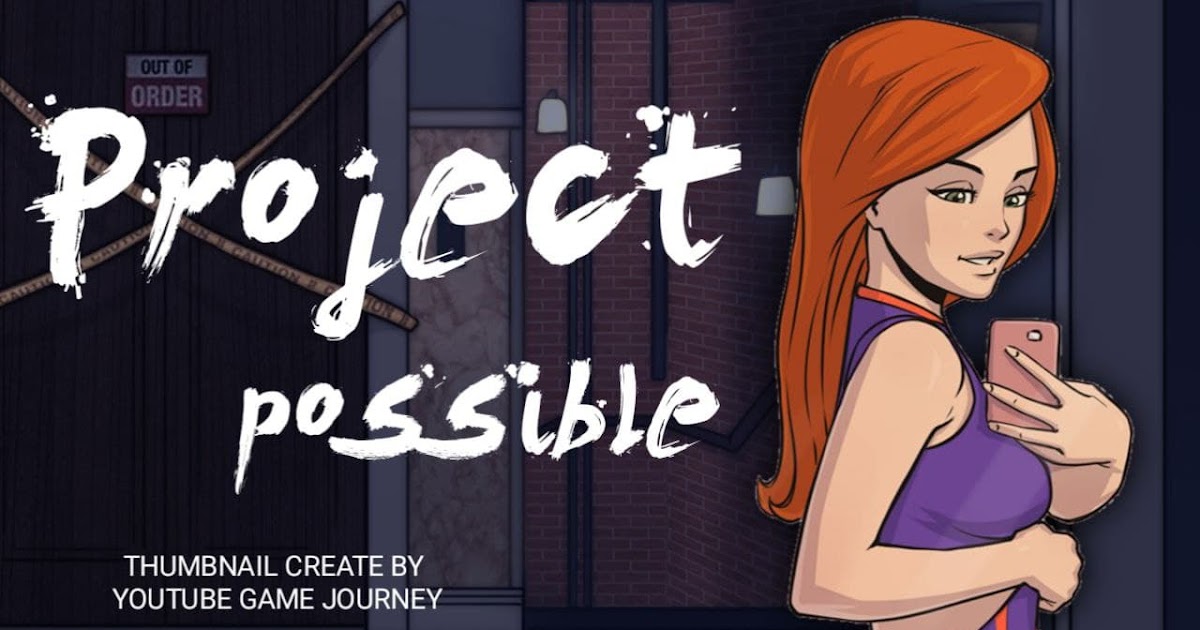 0 possible. Project: possible. Project: possible игра. Галерея Project possible. Project possible прохождение.
