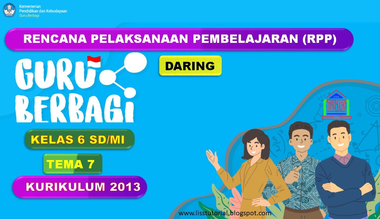 Contoh RPP Daring 1 Lembar Tema 7 Semester 2 Kelas 6 SD/MI
