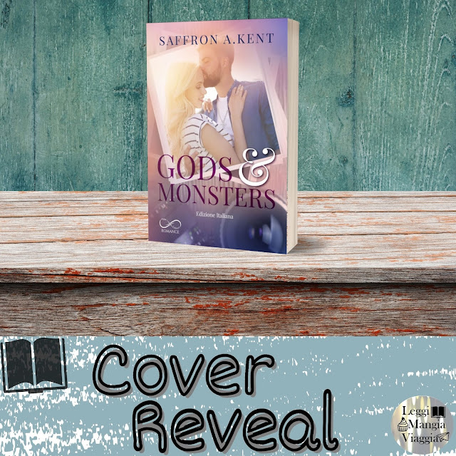 LEGGI MANGIA VIAGGIA Cover Reveal Gods & Monsters di Saffron A. Kent
