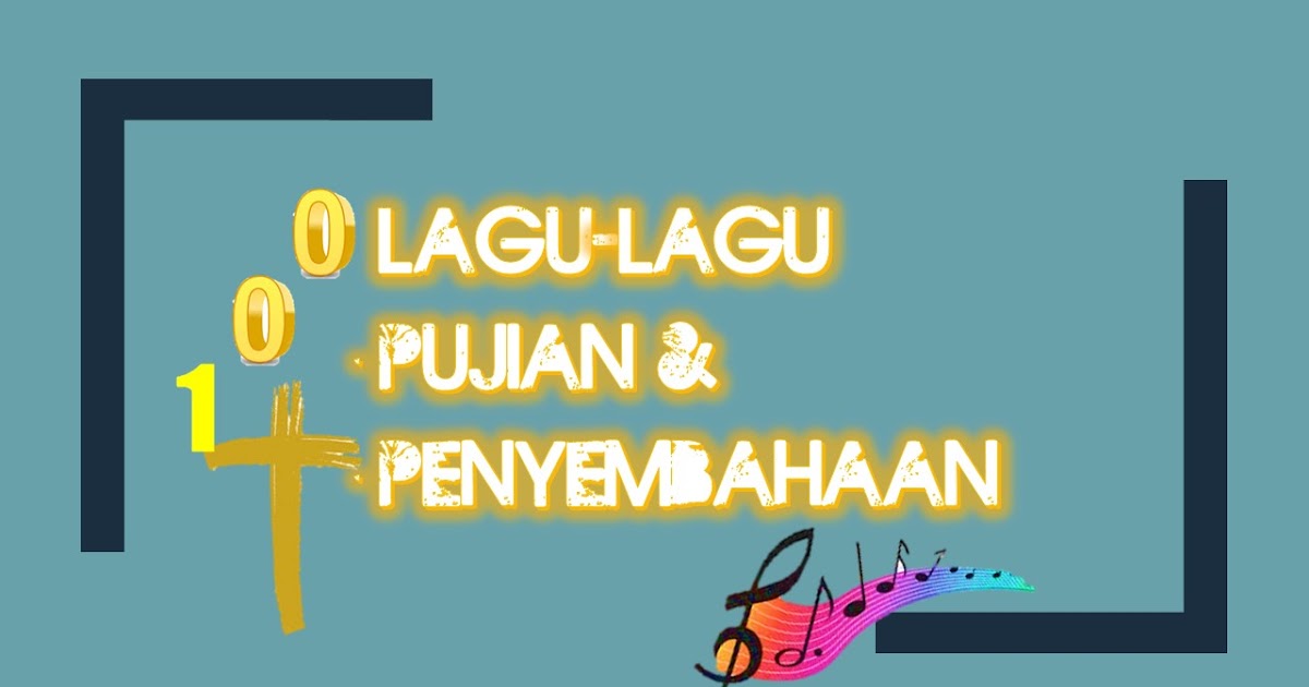 100 Lagu Lagu Pujian Dan Penyembahan Dalam Ibadah Hidup Kristen 100 Lagu Lagu Pujian Dan Penyembahan Dalam Ibadah Hidup Kristen