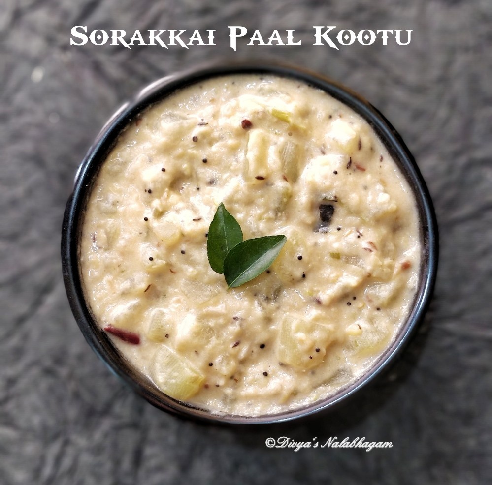 Sorakkai Paal Kootu | Bottle Gourd Milk Curry | Suraikai Paal Kootu ...