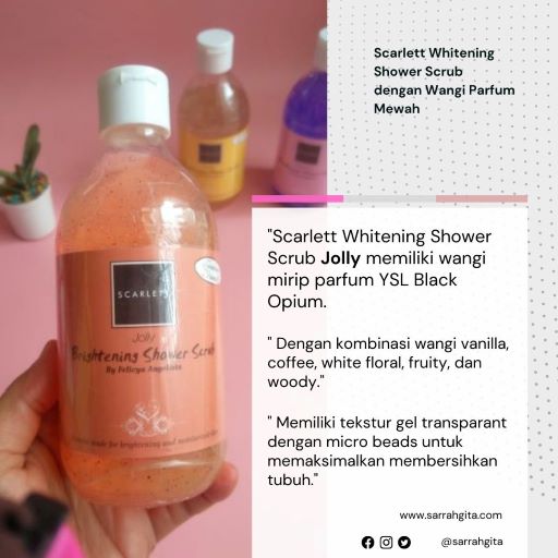 scarlett whitening shower scrub wanginya enak banget