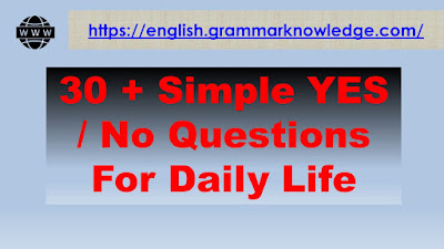 30 + Simple YES / No Questions For Daily Life